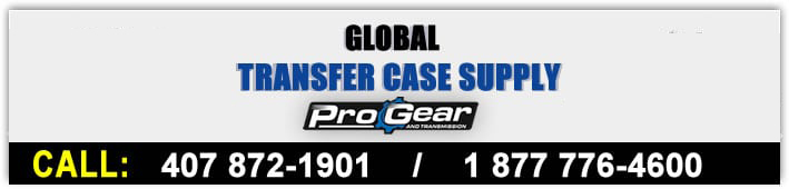 Global Transfer Case Forsyning drevet av ProGear og overføring. Ring i dag 877-776-4600